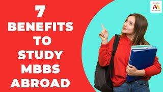 7 Benefits to Study MBBS Abroad 2020 | Medicine Abroad | MOKSH MBBS