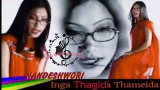 Inga Thagidi Thameida By Nandheshori || Manipuri Song