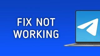 How To Fix Telegram Not Working On PC