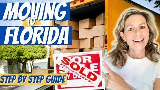 MOVING TO FLORIDA GUIDE. Step by Step guide to help make the move a smooth one.