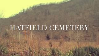 West Virginia Walkthroughs: Hatfield Family Cemetery