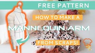 FREE SEWING PATTERN | How to Make a Dress Form Arm from Scrap Fabric so you can Drape New Designs