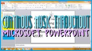 How to get Continuous Music on Powerpoint 2010!