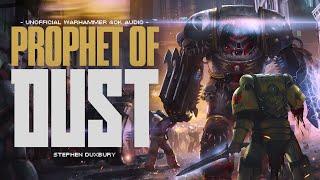 "PROPHET OF DUST" - UNOFFICIAL WARHAMMER 40K AUDIO