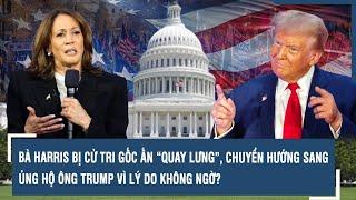 BÀ HARRIS BỊ CỬ TRI GỐC ẤN “QUAY LƯNG”, CHUYỂN HƯỚNG SANG ỦNG HỘ ÔNG TRUMP VÌ LÝ DO KHÔNG NGỜ?