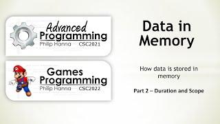 Week 14 - CSC2021 - C++ - Memory -2- Duration and Scope