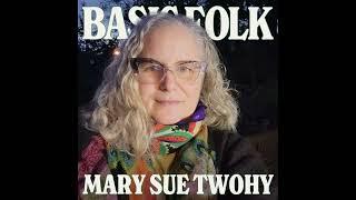 *Bonus* Mary Sue Twohy: From Folk Roots to Radio Waves