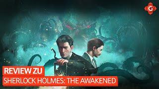 Sherlock Holmes gegen Cthulhu - Review zu Sherlock Holmes: The Awakened | REVIEW