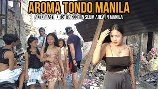 SHOCKING! Aftermath Fire Tragedy in AROMA TONDO MANILA,SLUM AREA | PHILIPPINES[4K]