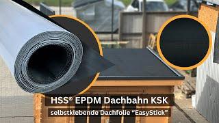 HSS® EPDM Dachbahn selbstklebend KSK EasyStick Produkttrailer - Dachfolie Gartenhaus, Carport & mehr