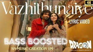 Vazhithunaiye | BASS BOOSTED | 4k | Song | @SN-MUSIC-CREATION-1M