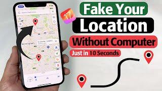 How To Fake Your Location on iOS 17 Without Computer? - Step By Step Guide