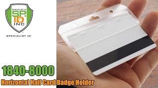 Horizontal Half Card Badge Holder for Easy Card Swipe Access by Specialist ID (1840 8000)