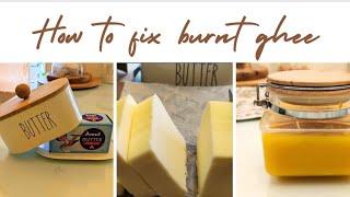 How to fix burnt ghee | Tips to Remove burnt smell and color from ghee