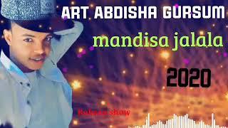 New oromo music art Abdisha gursum madisaa jalala 2020