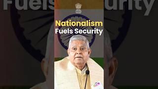 Nationalism Fuels Security | #VicePresident #JagdeepDhankhar