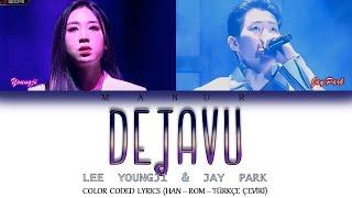 Lee YoungJi (feat. Jay Park) - Dejavu (Han-Rom- TÜRKÇE) Show Me The Money 11 Color Coded Lyrics