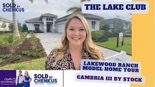 Lakewood Ranch Model Home Tours | The Lake Club | Cambria III Model