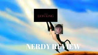 NERDY REVIEW: Lion King review(25 sub special)