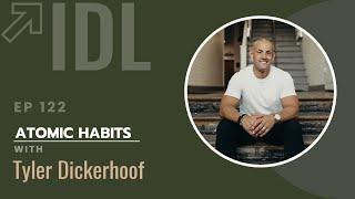 Atomic Habits with Tyler Dickerhoof