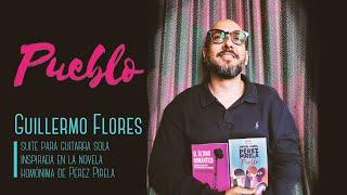 PUEBLO / Suite para Guitarra-Guillermo Flores