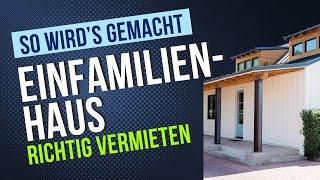 Einfamilienhaus vermieten - so machst du es richtig!