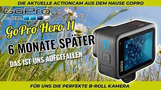 GoPro Hero 11 - Unsere Meinung nach 6 Monaten mit der Actioncam - Was ist uns aufgefallen? Fazit