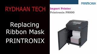 How to replace Printronix P8000 Ribbon Mask