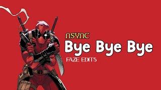 Bye Bye Bye | NSYNC  Edit | Deadpool & Wolverine | FAZE EDITS #Deadpoolandwolverine#byebyebye#edit