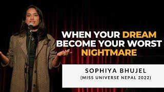 When Your Dream Becomes Your Worst Nightmare:Sophiya Bhujel(Ms Universe Nepal 2022):The Storyyellers