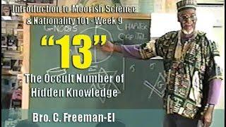 Bro. C. Freeman-El | "13": The Occult Number of Hidden Knowledge - Pt. 1/2, ATL