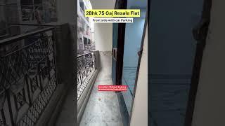 2Bhk 75 Gaj Resale Flat / Real Estate / Ghar Aapka Saath Hamaara / 8368856580 / 7065872822