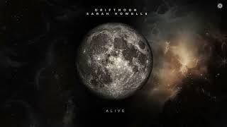 Driftmoon x Sarah Howells - Alive