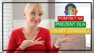  POMYSŁY NA PREZENT DLA OSOBY STARSZEJ 