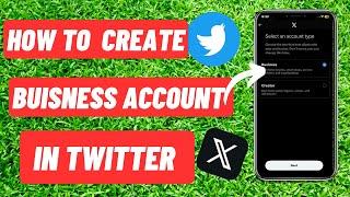 How to Create Twitter (X) Business Account | Turn To Business Account | Quick & Easy