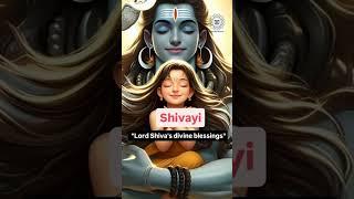 Baby Girl names inspired by Lord Shiva️(part-3) || Lord Shiva Inspired Baby girls Name