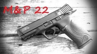 Smith & Wesson M&P 22 Pistol Review