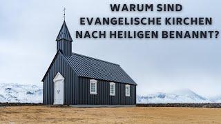 Warum sind evangelische Kirchen nach Heiligen benannt? | Knabberzeug S4F5