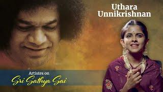 Uthara Unnikrishnan on Sri Sathya Sai