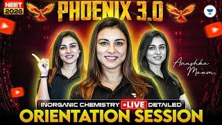  Phoenix 3.0 NEET 2026 Inorganic Chemistry Orientation | Anushka Choudhary #neet2026 #phoenix3.0