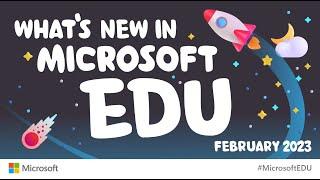 What’s New in Microsoft EDU – February 2023