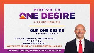 LIVE: First Dallas Worship | Our One Desire | Sunday, December 1, 2024 | 11am CT