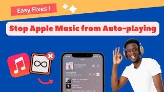 How to Stop Apple Music from Automatically Playing - 6 Easy Fixes 2024