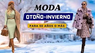 Moda Otoño Invierno para 50 años o más. LOOKS MODERNOS Y SOFISTICADOS