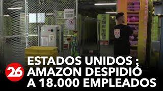 Amazon anunció el despido masivo de más de 18.000 empleados