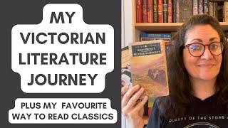 My Victorian Literature Journey + my favourite way to read classics