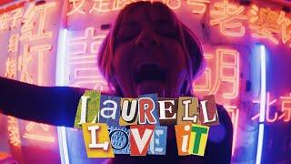 Laurell – Love It (Official Music Video)