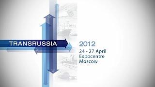 ITE TransRussia 2012, Moscow