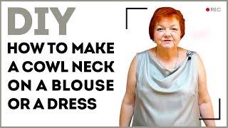 DIY: How to make a cowl neck on a blouse or a dress. Making a cowl neck on a top. Sewing tutorial.