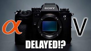 Sony A7V Delayed? Specs and Rumors